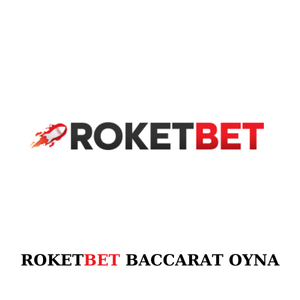 Roketbet baccarat oyna