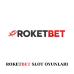 Roketbet slot oyunları